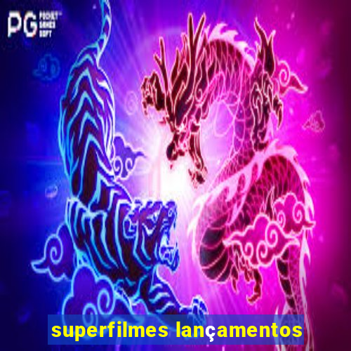 superfilmes lançamentos